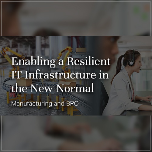 Enabling a Resilient IT Infrastructure in the New Normal