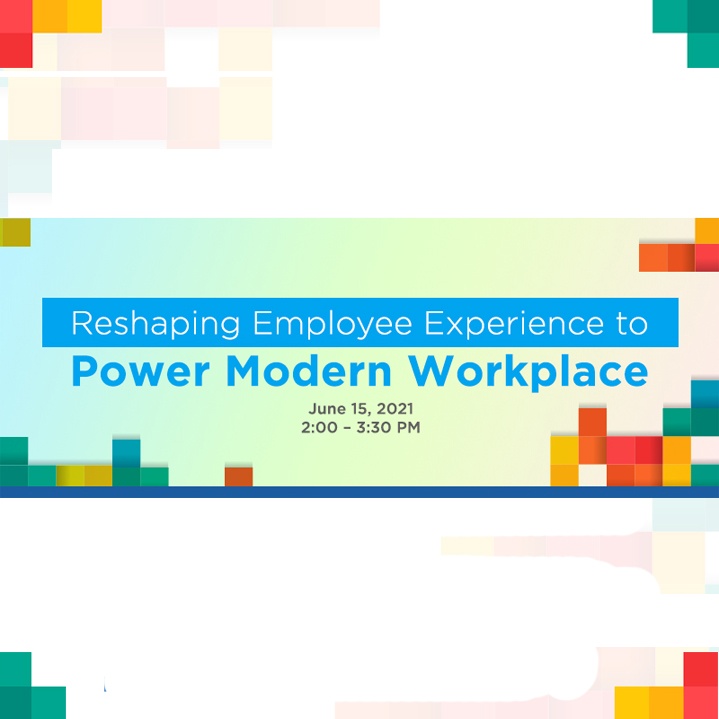 Reshaping Employee Experience to Power Modern Workplace with Microsoft